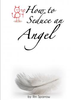 How to Seduce an Angel
