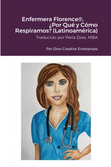 Enfermera Florence® ¿Por Qué y Cómo Respiramos? (Latinoamérica)
