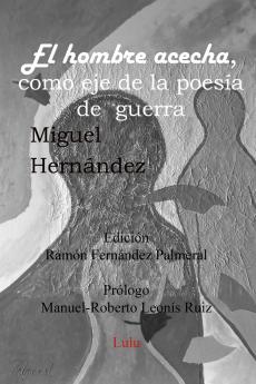 El hombre acecha eje poesía de guerra