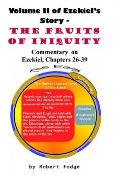 Volumn II of Ezekiel's Story - The Fruits of Iniquity