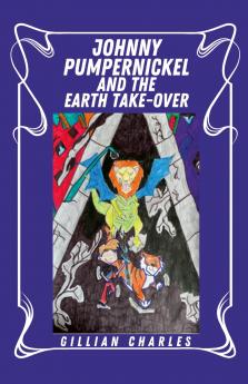 Johnny Pumpernickel And The Earth Take Over