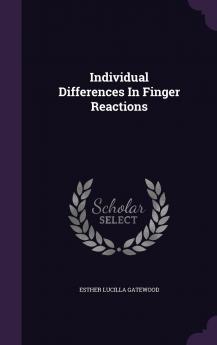 Individual Differences In Finger Reactions