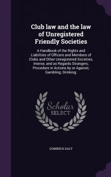 Club law and the law of Unregistered Friendly Societies