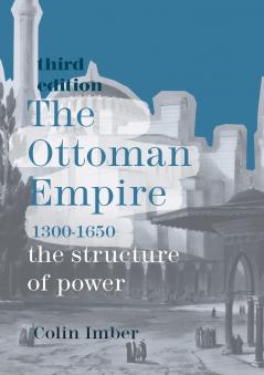 The Ottoman Empire 1300-1650