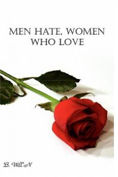 Men Hate Women Who Love (Revised EBook)