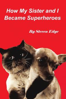 How My Sister and I Became Superheroes