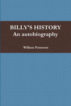 BILLY'S HISTORY - An autobiography