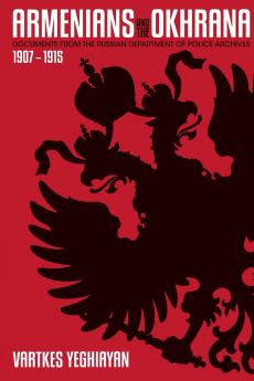 The Armenians and the Okhrana 1907-1915