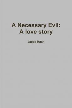 A Necessary Evil