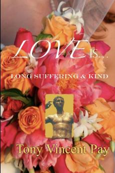 Love is Long Suffering and Kind