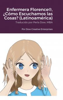 Enfermera Florence® ¿Cómo Escuchamos las Cosas? (Latinoamérica)