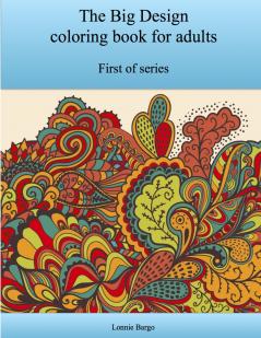 The First Big Design coloring book for adults