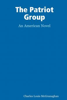The Patriot Group an American novel