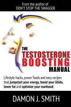 The Testosterone Boosting Manual