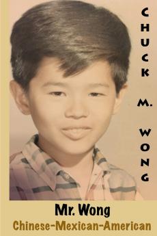 Mr. Wong Chinese-Mexican-American