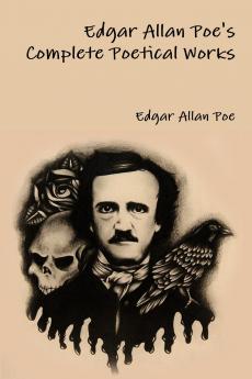 Edgar Allan Poe's Complete Poetical Works