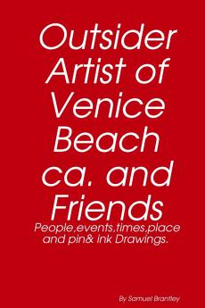 Outsider artist of Venice Beach ca and Friends