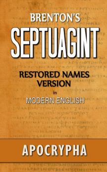 Brenton's Septuagint Apocrypha Restored Names Version Volume 2