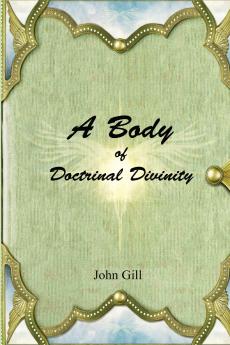 A Body of Doctrinal Divinity