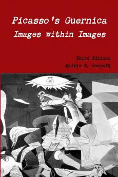 Picasso's Guernica - Images within Images Third Edition