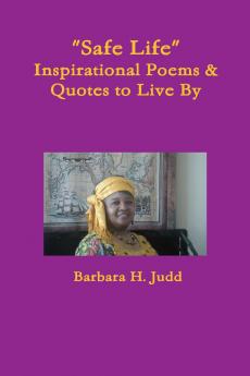 Safe Life Inspirational Poems & Quotes to Live By