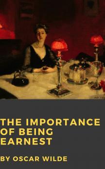 The Importance of Being Earnest