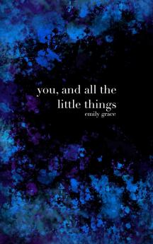 You and All the Little Things
