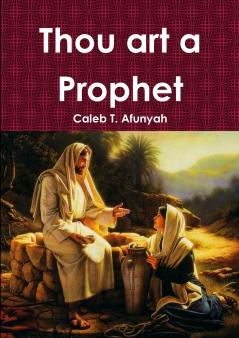 Thou art a Prophet