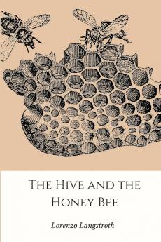 The Hive and the Honey-Bee