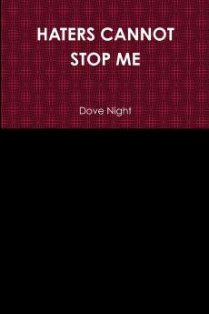 HATERS CANNOT STOP ME