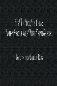 It's Not You It's Them