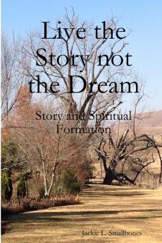 Live the Story not the Dream