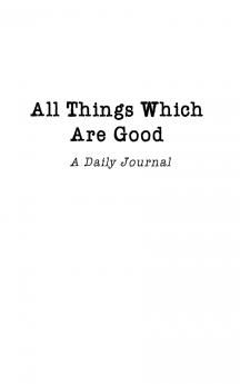 All Things Which Are Good