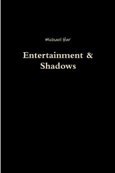 Entertainment & Shadows
