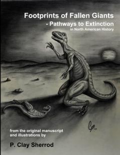 Footprints of Fallen Giants -  Pathways to Extinction in North American History