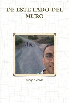 DE ESTE LADO DEL MURO