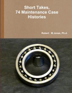 Short Takes 74 Maintenance Case Histories