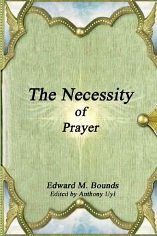 The Necessity of Prayer