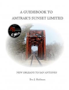 A GUIDEBOOK TO AMTRAK'S® SUNSET LIMITED