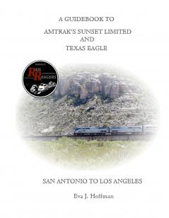 A GUIDEBOOK TO AMTRAK'S® SUNSET LIMITED & TEXAS EAGLE