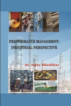 PERFORMANCE MANAGEMNT- INDUSTRIAL PERSPECTIVE