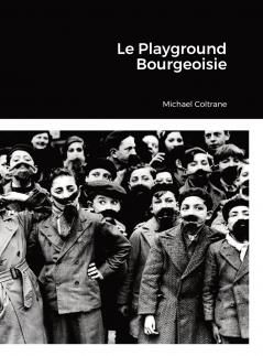 Le Playground Bourgeoisie
