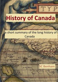 HISTORY of CANADA - a short summary of the long history of Canada -