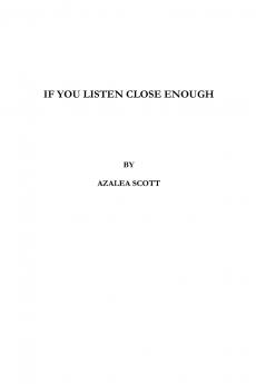 if you listen close enough