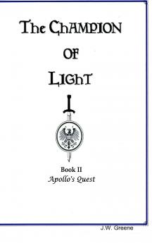 The Champion of Light Book II; Apollo's Quest