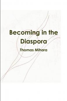 Becoming in the Diaspora