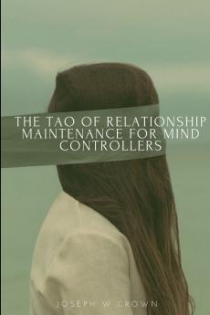 The Tao of Relationship Maintenance for Mind Controllers