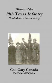 History of the 19th Texas Infantry Confederate States Army