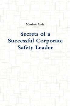 Secrets of a Successful Corporate Safety Leader