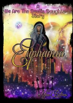 Euphamia a We Are the Devil's Daughters Story